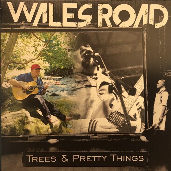 Wales Road - Trees & Pretty Things (2021)