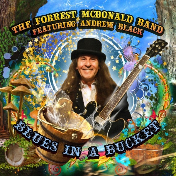 The Forrest McDonald Band - Blues in a Bucket (2020)